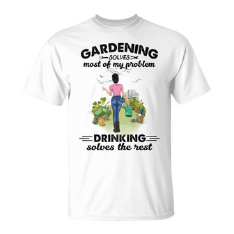 Gardening Solves Most Of My Problems Custom T Shirt - Gift - Thegiftio UK