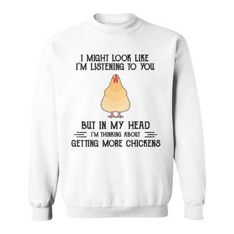 Getting More Chickens Custom Sweatshirt - Gift for Farmers - Thegiftio UK