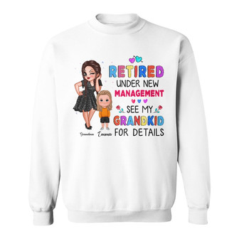 Grandma Retired Under New Management Personalized Sweatshirt - Thegiftio UK