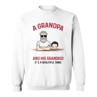 Grandpa And Grandkids Beautiful Thing Custom Sweatshirt - Gift - Thegiftio UK