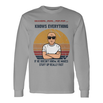 Grandpa Knows Everything Custom Long Sleeve Shirt - Gift for Grandpa - Thegiftio UK