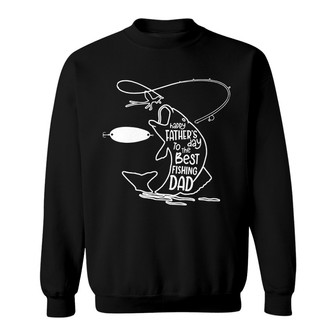 Happy Father Day To The Best Fishing Dad Custom Sweatshirt - Thegiftio UK