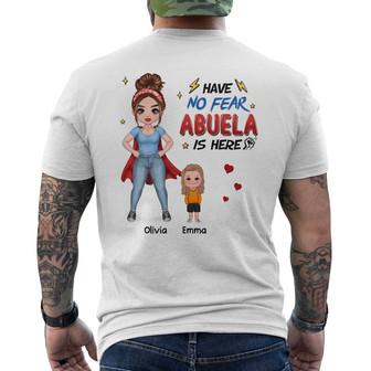 Have No Fear Mom Grandma Is Here Custom Back Print T-Shirt - Thegiftio UK