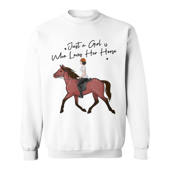 Horse Just A Girl Who Loves Horses Custom Sweatshirt - Gift - Thegiftio UK