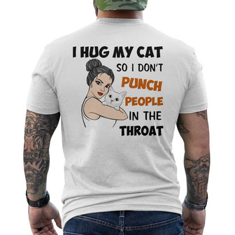 I Hug My Cat Strong Woman Custom Back Print T-Shirt - Cat Lovers Gift - Thegiftio UK