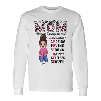 I‘m Called Mom Posing Doll Custom Long Sleeve Shirt - Gift for Mom - Thegiftio UK