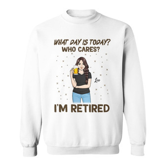 I’m Retired Drinking Woman Custom Sweatshirt - Retirement Gift - Thegiftio UK