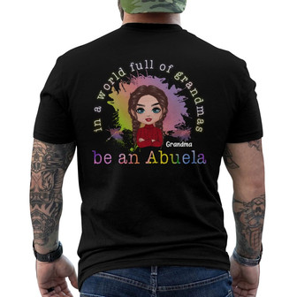 In A World Full Of Grandma Be A Nana Colorful Custom Back Print T-Shirt - Thegiftio UK