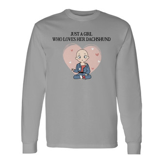 Just A Girl Loves Dachshunds Custom Long Sleeve Shirt - Thegiftio UK