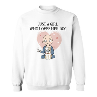 Just A Girl Loves Her Dog Sitting Custom Sweatshirt - Thegiftio UK