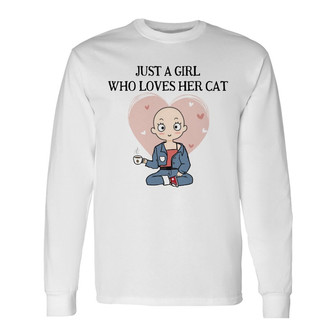 Just A Girl Who Loves Her Cat Custom Long Sleeve Shirt - Gift for Cats - Thegiftio UK