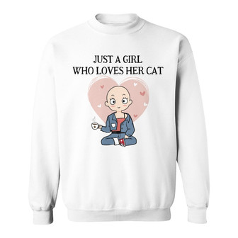 Just A Girl Who Loves Her Cat Custom Sweatshirt - Gift for Cats - Thegiftio UK