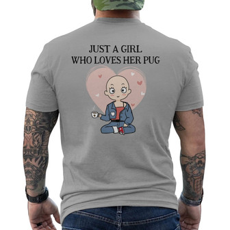 Just A Girl Who Loves Her Pug Dog Custom Back Print T-Shirt - Thegiftio UK