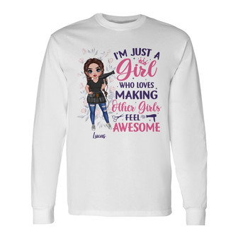 Just A Girl Who Makes Other Girls Feel Awesome Custom - Thegiftio UK