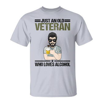 Just A Veteran Who Loves Alcohol Custom T Shirt - Thegiftio UK