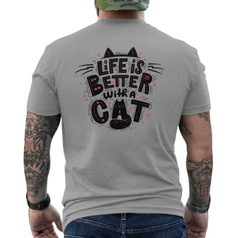 Life Is Better With Cats Custom Back Print T-Shirt - Cat Lovers Gift - Thegiftio UK