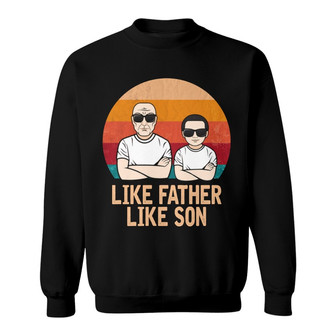 Like Father Like Son Custom Sweatshirt - Gift for Dad - Thegiftio UK