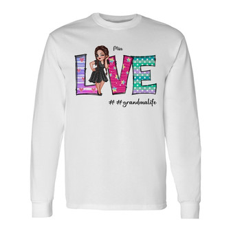 Love Grandma Mom Auntie Life Sassy Woman Custom Long Sleeve Shirt - Thegiftio UK