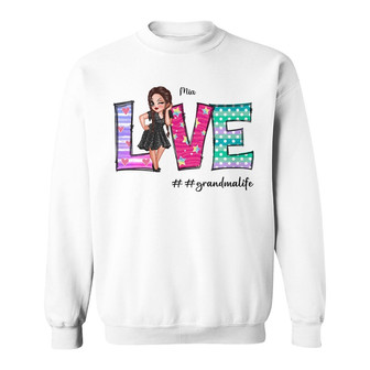 Love Grandma Mom Auntie Life Sassy Woman Custom Sweatshirt - Thegiftio UK