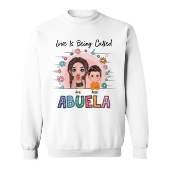 Love Is Being Called Grandma Doll Colorful Custom Sweatshirt - Thegiftio UK