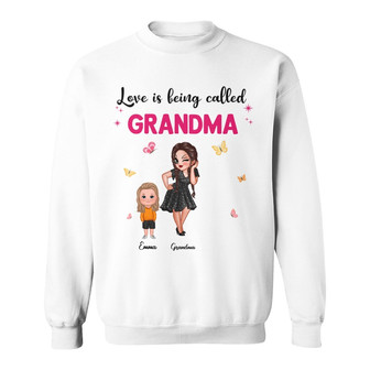 Love Is Being Called Grandma Sassy Woman Custom Shirt - Gift - Thegiftio UK