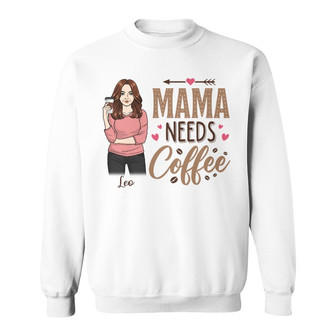 Mama Needs Coffee Woman Drinking Custom Sweatshirt - Mom Gift - Thegiftio UK