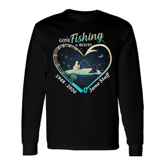 Memorial Gone Fishing In Heaven Custom Long Sleeve Shirt - Gift - Thegiftio UK