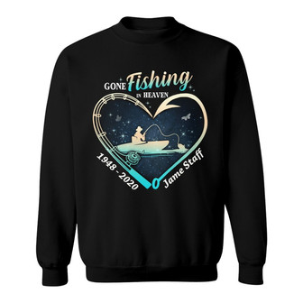 Memorial Gone Fishing In Heaven Custom Sweatshirt - Gift - Thegiftio UK