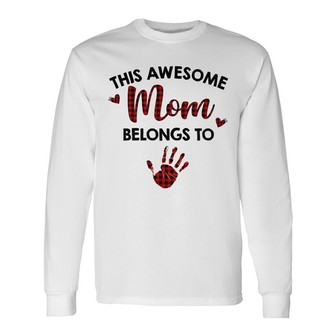 Mom Belongs To Kids and Pet Red Plaid Custom Long Sleeve Shirt - Gift - Thegiftio UK