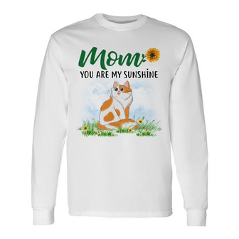 Mom You Are The Sunshine Sitting Cat Custom Long Sleeve Shirt - Thegiftio UK