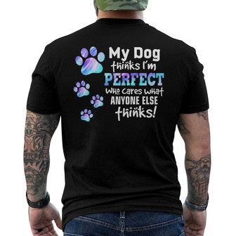 My Dogs Think I’m Perfect Custom Back Print T-Shirt - Dog Lovers Gift - Thegiftio UK