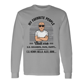 My Favorite People Calls Me Grandpa Old Man Custom Long Sleeve Shirt - Thegiftio UK