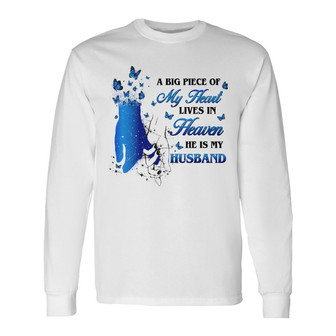My Husband Lives In Heaven Custom Long Sleeve Shirt - Gift for Him - Thegiftio UK
