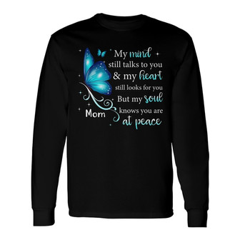 My Mind Still Talks To You Butterfly Custom Long Sleeve Shirt - Gift - Thegiftio UK