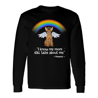 My Mom Still Talks About Me Custom Long Sleeve Shirt - Memorial Gift - Thegiftio UK
