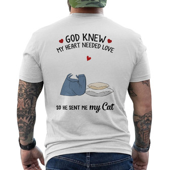 Needed Love God Sent Me Cats Custom Back Print T-Shirt - Gift for Cats - Thegiftio UK