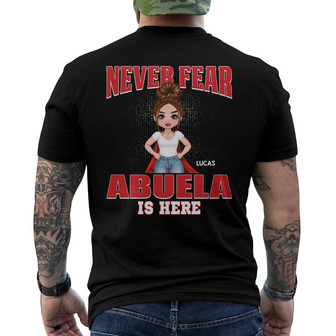 Never Fear Grandma Mommy Is Here Custom Back Print T-Shirt - Thegiftio UK
