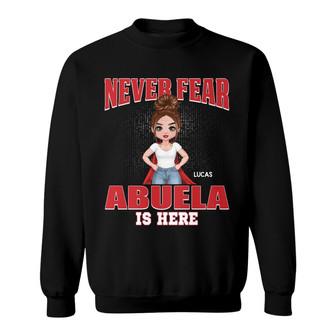 Never Fear Grandma Mommy Is Here Custom Sweatshirt - Thegiftio UK