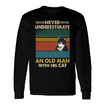 Never Underestimate An Old Man With His Cats Custom Long Sleeve Shirt - Thegiftio UK