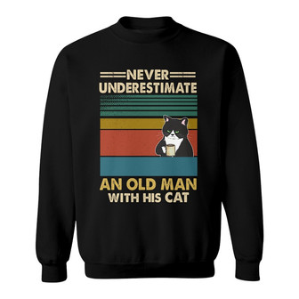 Never Underestimate An Old Man With His Cats Custom Sweatshirt - Thegiftio UK