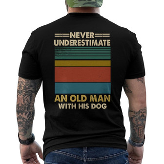 Never Underestimate An Old Man With His Dog Custom Back Print T-Shirt - Thegiftio UK