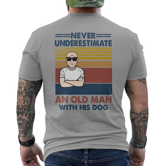 Never Underestimate An Old Man With His Dog Custom Back Print T-Shirt - Thegiftio UK