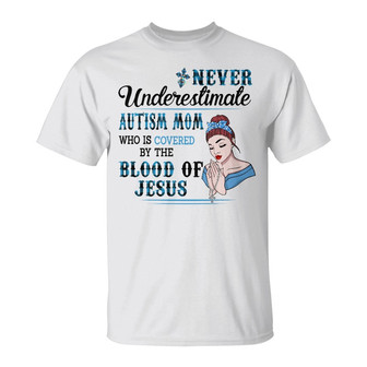 Never Underestimate Autism Mom Custom T-Shirt - Gift for Mom - Thegiftio UK