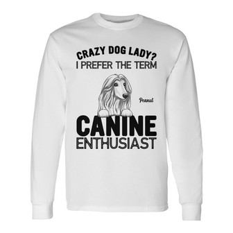Not Dog Lady Canine Enthusiast Custom Long Sleeve Shirt - Thegiftio UK