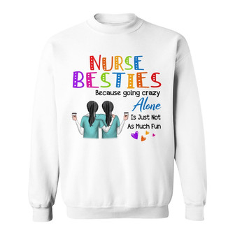 Nurse Besties Colorful Custom Sweatshirt - Gift for Nurses - Thegiftio UK