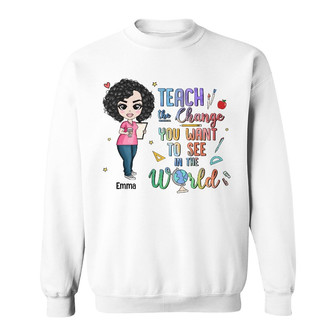 Personalized Back To School Teach Change World Sweatshirt - Thegiftio UK