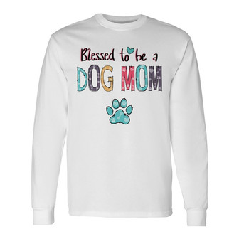 Personalized Blessed To Be A Dog Mom Long Sleeve Shirt - Thegiftio UK