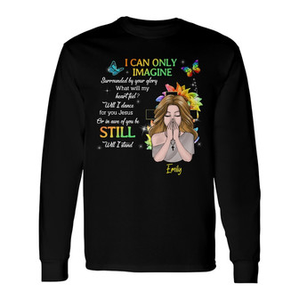 Personalized BWA I Can Only Imagine Long Sleeve Shirt - Thegiftio UK