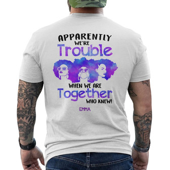 Personalized BWA Trouble When Together Back Print T-Shirt - Thegiftio UK