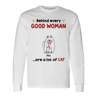 Personalized Cats Behind Every Good Woman Long Sleeve Shirt - Thegiftio UK